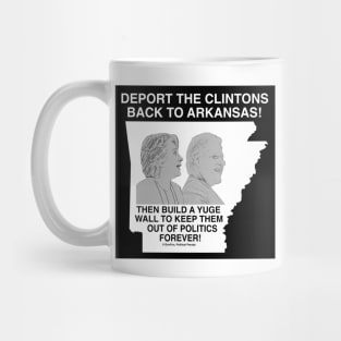 Deport the Clintons Mug